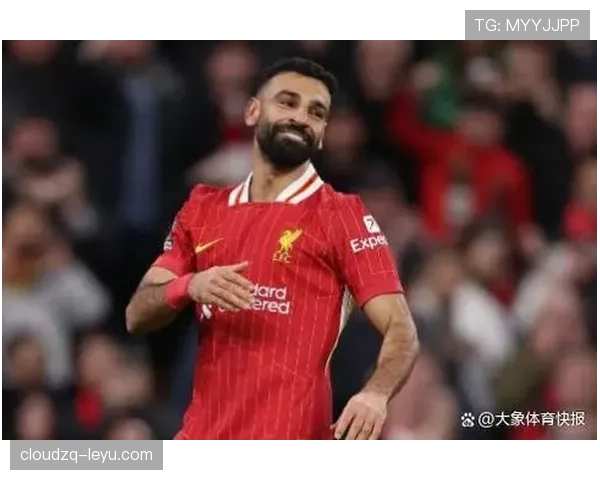 萨拉赫的利物浦核心地位：领导力与角色解析